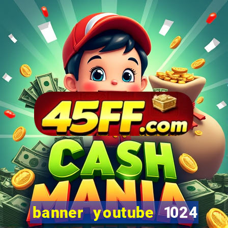 banner youtube 1024 x 576